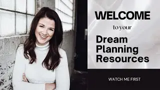 Welcome to the 2021 Dream Planner Resources!