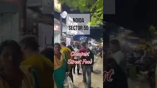 Noida Street Food , Sector 50 #streetfood #noida #noidafood #viral #trending #youtubeshorts #travel