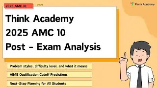 Think Academy 2025 AMC 10 Post - Exam Analysis