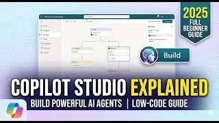 Copilot Studio Explained: Build Powerful AI Agents with Low Code | Full Beginner Guide (2025)