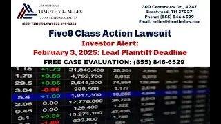 Five9 Class Action Lawsuit - Investor Alert - February 3 2025 Lead Plaintiff Deadline