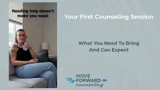 What To Expect At Your First Counseling Session