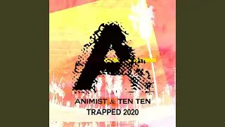 Trapped 2020 Mix (Original Mix)