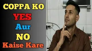 COPPA KO YES AUR NO KAISE KARE? | How to use Yes and No to Copa?