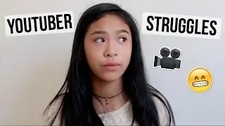 Struggles Of Being A Youtuber | Shereena Chung