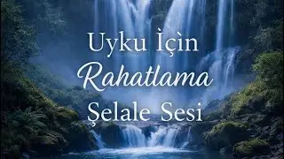 Uyku İçin Şelale Sesi & Yumuşak Piyano | Derin Rahatlama