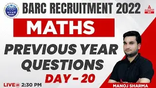 BARC Recruitment 2022 | BARC Work Assistant Maths By Manoj Sharma | Previous Year Questions #20