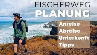 Fischerweg (Portugal Trekking) Anreise, Abreise, Ausr&uuml;stung, Unterkunft, Tipps