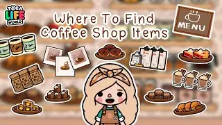 WHERE TO FIND COFFEE SHOP ITEMS ☕️🥐 | สอนหาไอเทมตกแต่งร้านกาแฟ | Home Designer | Toca Life World