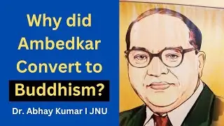 Ambedkar I Conversion I Buddhism I Caste I Dalits I Indian History  I Dr Abhay Kumar I JNU