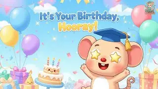 It’s Your Birthday, Hooray! Fun Happy Birthday Song for Toddlers & Kids | By Nanha Chooha