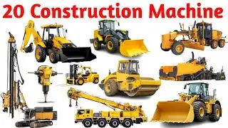  20 Construction Machines Name in English | Kids Learning with Animation & Pictures |