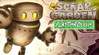 Scrap Garden FULL GAME WALKTHROUGH Gameplay HD (PC) | NO COMMENTARY