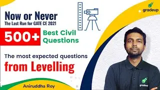 Levelling | Surveying | GATE CIVIL 2021 | Aniruddha Roy | Gradeup