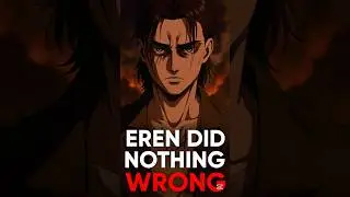Eren did nothing wrong 💀😈 #shorts #anime #aot #eren #viral