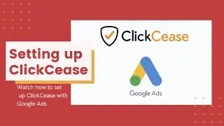 Как настроить ClickCease для мониторинга аккаунта Google Ads