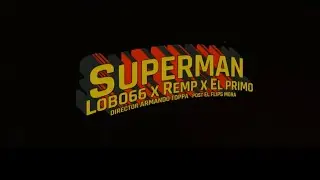 Superman (Remix) - Lobo66 x Remp y El Primo