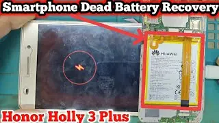 Dead Battery Recovery Honor Holly 3 Plus Battery Fixing, By HM Tec