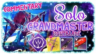 Solo Grandmaster 1840 - Hunter - The Lightblade - Platinum Rank Destiny 2 Commentary