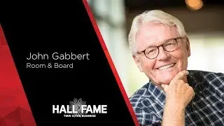 2018 Minnesota Business Hall of Fame: John Gabbert presented by Bruce Champeau