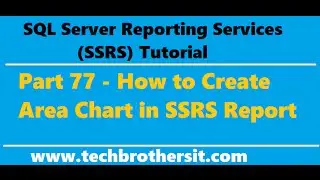 SSRS Tutorial 77 - How to Create Area Chart in SSRS Report