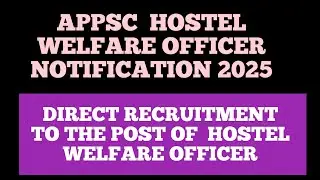 APPSC  HOSTEL WELFARE OFFICER NOTIFICATION 2025
