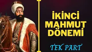 II. MAHMUT D&Ouml;NEMİ TEK PART (1808-1839)