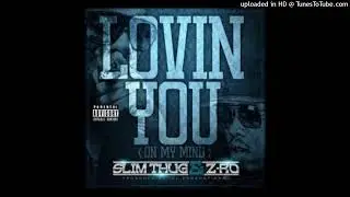 Slim Thug ft Z-Ro...Lovin You (DJ Shawne Blend God Remix)