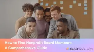 How to Find Nonprofit Board Members A Comprehensive Guide