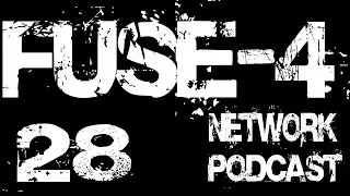 Fuse-4 Network Podcast - 028 - Gonna Go Back In Time! (w/ @TSRunners & @Grimreper163)