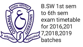 Ou B.SW 1st semester to 6th sem one time chance exam timetable 2024/OU degree 2016,2017,2018,2019