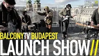 BALCONYTV BUDAPEST LAUNCH SHOW (BalconyTV)