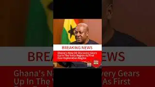 Ghana oil and gas exploration #ghana #oilandgas #africanpolitics #johndramanimahama #trendingvideo