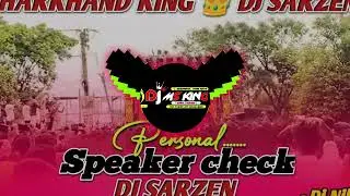 DJ SARZEN JHARKHAND KING 👑 || DJ SARZEN X DJ MS KING AND NAINA DJ ☠️ SONG TESTING 