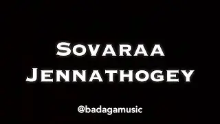 Sovara Jennathogey Hethey Ninna Gudiyogey |Badaga Music|