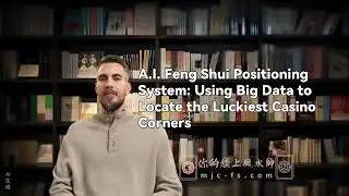 AI Feng Shui Positioning System - Using Big Data to Locate the Luckiest Casino Corners | mjc-fs.com