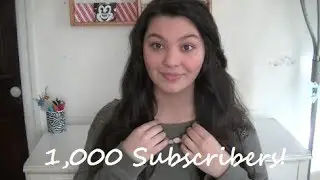 1,000 SUBSCRIBERS?! + Huge Updates & Thank Yous!
