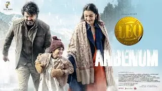 Anbenum - LEO Third Single Track | Thalapathy Vijay | LokeshKanagaraj | Trisha | Anirudh #Anbenum