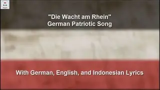 Die Wacht am Rhein - German Patriotic Song - With Lyrics