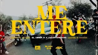 Me Entere - El De La R , Kevin Dreams (Video Official)