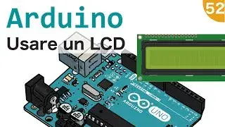 Usare un display LCD con Arduino - #52