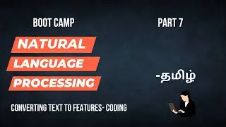 Natural Language Processing for Data science in Tamil | Part 7  | Bootcamp |  Data science