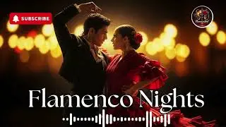 Amor en la Noche Española 💫 | Romantic Flamenco Guitar Vibes