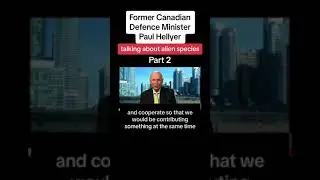 Former Canadian Defence Minister Paul Hellyer - talking about aliens Part 2