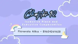 Chapter 12 - Incentive Plans and Executive Compensation