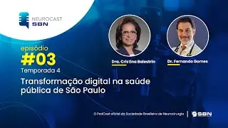 Neurocast - T4 E3 - Transformação digital na saúde pública de São Paulo