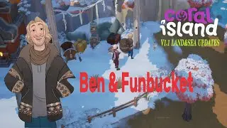 Funbucket & Ben Cut Scene CORAL ISLAND