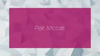 Pat Mccall - appearance