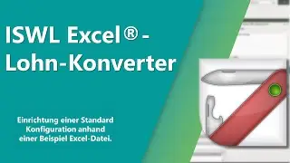 ISWL Excel&reg;-Lohn-Konverter - Einrichtung einer Standard Konfiguration