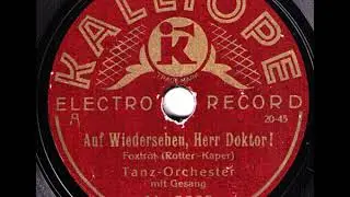 Auf Wiedersehen, Herr Doktor! / Sam Baskini & Orchester, Gesang: The Two Jazzers